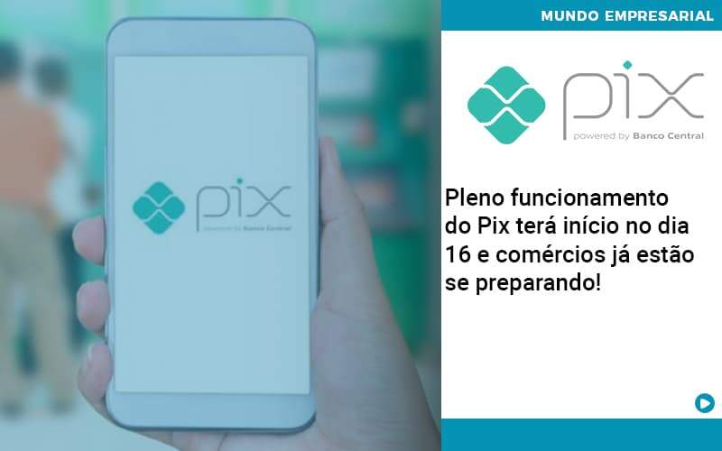 Pleno Funcionamento Do Pix Terá Início No Dia 16 E Comércios Já Estão Se Preparando - Organização Contábil Lawini