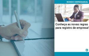 Conheca As Novas Regras Para Registro De Empresa - Organização Contábil Lawini