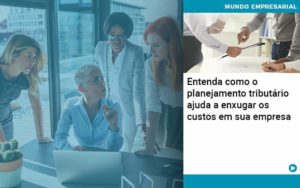 Planejamento Tributario Porque A Maioria Das Empresas Paga Impostos Excessivos Organização Contábil Lawini - Contabilidade do Jesus