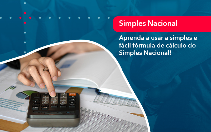 Aprenda A Usar A Simples E Facil Formula De Calculo Do Simples Nacional - Contabilidade do Jesus