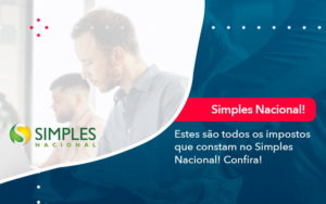 Simples Nacional Conheca Os Impostos Recolhidos Neste Regime 1 - Contabilidade do Jesus