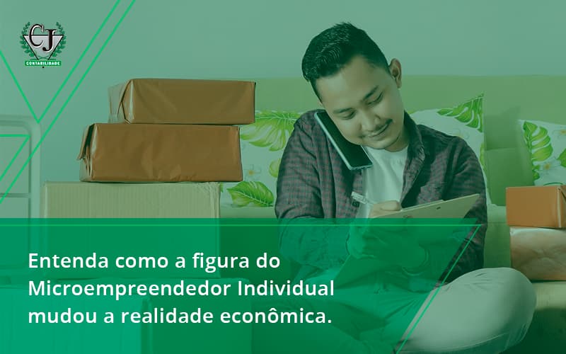 Entenda Como A Figura Do Microempreendedor Individual Mudou A Realidade Econômica. Contabilidade Jesus - Contabilidade do Jesus