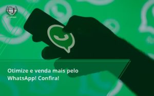 Otimize E Venda Mais Pelo Whatsapp Confira Contabilidade Jesus - Contabilidade do Jesus