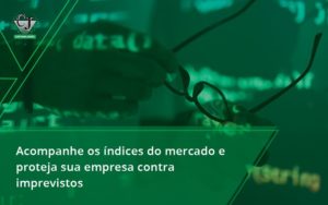 Acompanhe Os Indicativos Marcados E Projetados Contabilidade Jesus - Contabilidade do Jesus